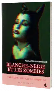 Vilaine Nouvelle #4 BLANCHE-NEIGE ET LES-ZOMBIES- Violaine De Charnage - Revisite de conte Rape and revenge Woman power