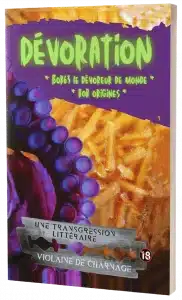 Dévoration - Bob63 le dévoreur de monde et Bob Origines transgressions littéraires Violaine-De-Charnage auteure mauvais genre