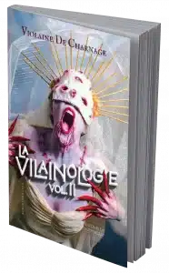 La Vilainologie #2 - Ecrivenimeuse - littérature de mauvais genre - Violaine De Charnage - horreur gore fantastique trash