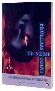 Vilaine Nouvelle #6 TU NE ME BRULERAS POINT- Violaine De Charnage - horreur gore fantastique trash