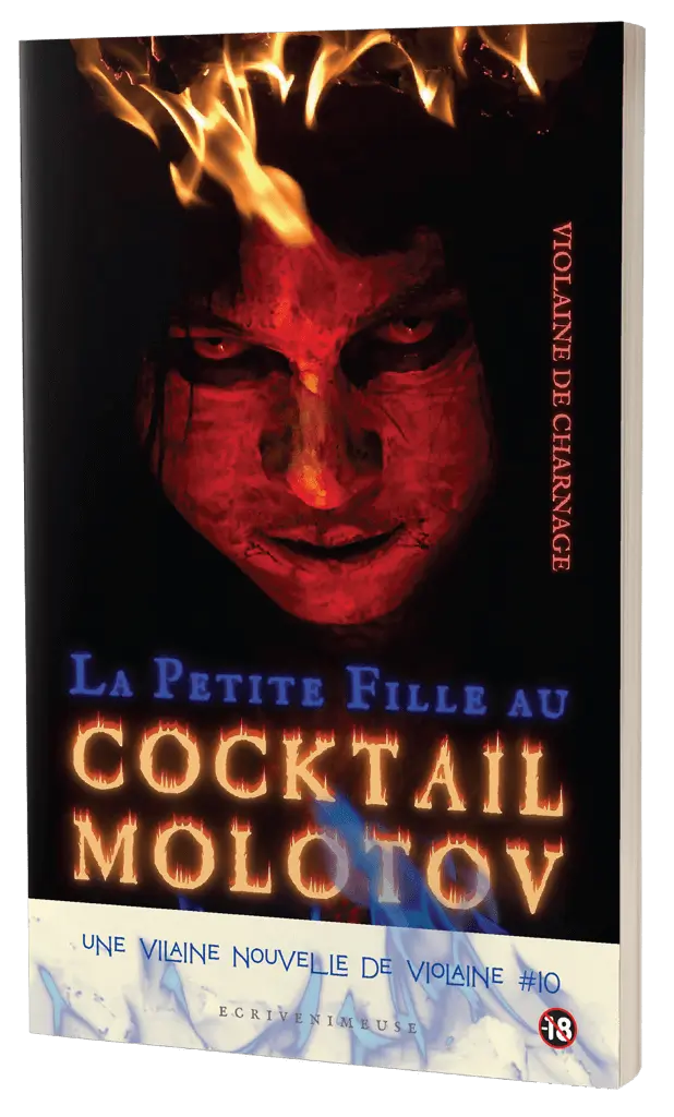 Vilaine Nouvelle #10 La Petite Fille au Cocktail Molotov - Violaine De Charnage - horreur gore fantastique trash