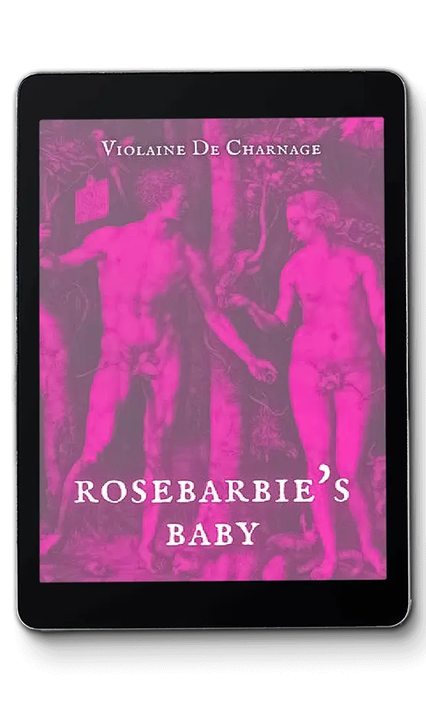 Rosebarbie's Baby - Violaine De Charnage - horreur gore fantastique trash