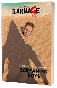 SCREAMING BOYS, de Violaine de Charnage / Collection Karnage | Zone 52