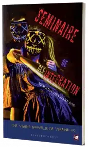 Vilaine Nouvelle #9 Séminaire de Désintégration - Violaine De Charnage - horreur gore fantastique trash