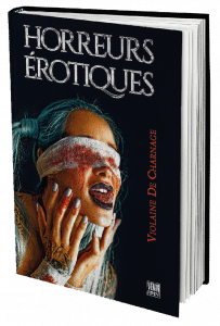UN BEST-OF des histoires les plus explicites de Violaine De Charnage : HORREUR, DARK, FANTASTIQUE, GORE, MALAISANT, TRASH !
