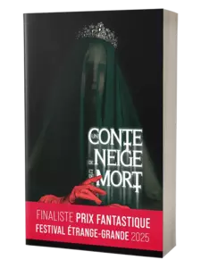 Un Conte de Neige et de Mort Tome 1 - Violaine De Charnage - FINALISTE PRIX FANTASTIQUE FESTIVAL ÉTRANGE-GRANDE 2025