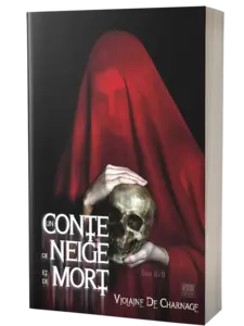 Un Conte de Neige et de Mort Tome 2 - Violaine De Charnage