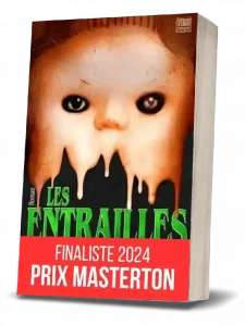 Les Entrailles de l'Horreur - Violaine De Charnage - finaliste prix MASTERTON 2024