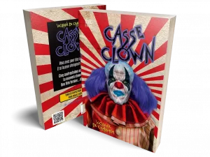 CASSE CLOWN THRILLER FANTASTIQUE GORE POUR PUBLIC AVERTI