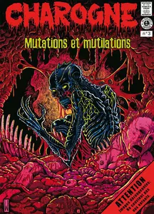 Charogne N°3 - "MUTATIONS et MUTILATIONS"