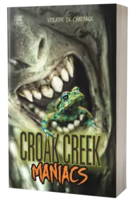 CROAK CREEK MANIACS Thriller gore pour public très averti par Violaine De Charnage - Collection "Le Diable au Gore"