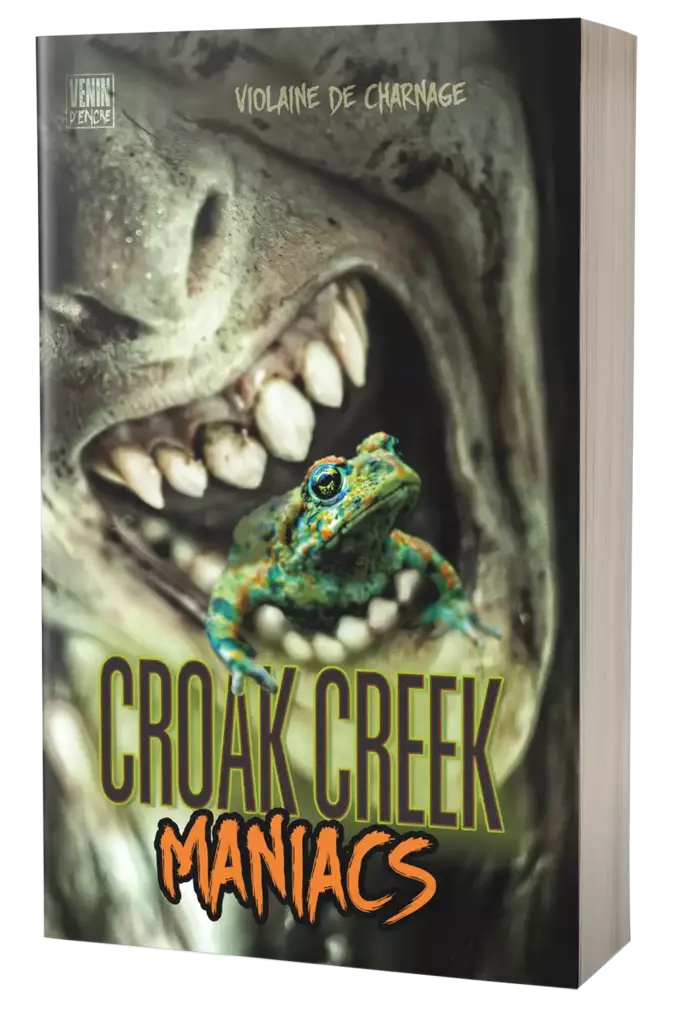CROAK CREEK MANIACS Thriller gore pour public très averti par Violaine De Charnage - Collection "Le Diable au Gore"