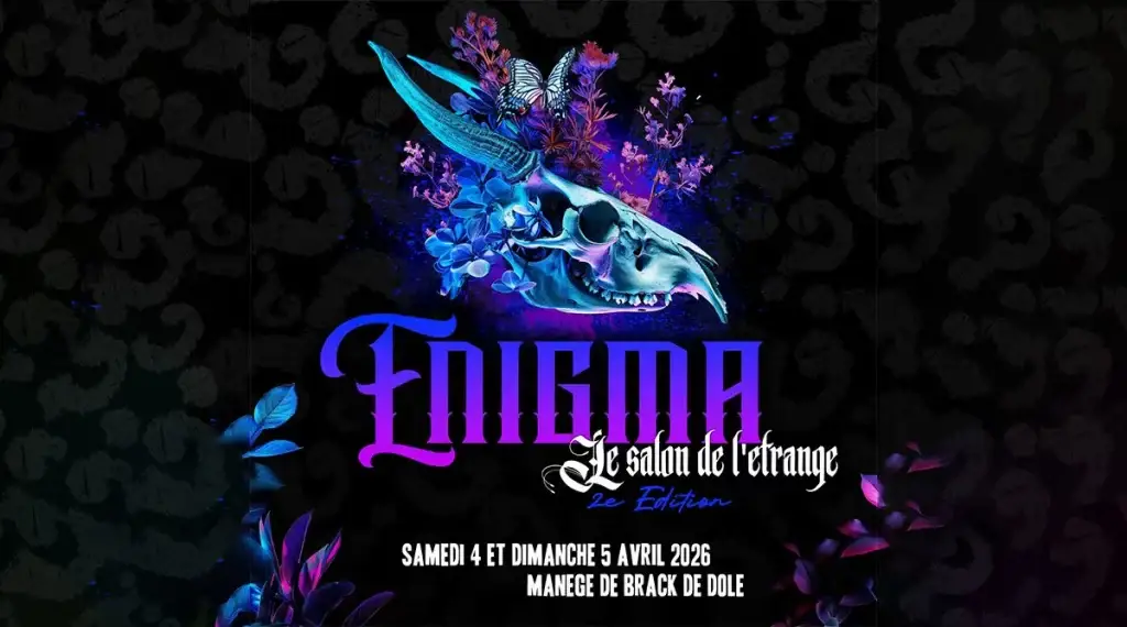 Enigma, le salon de l'étrange - Dole (39) : 4 et 5 avril