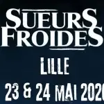 Sueurs froides 2 - Lille (59) : 23 et 24 mai 2026