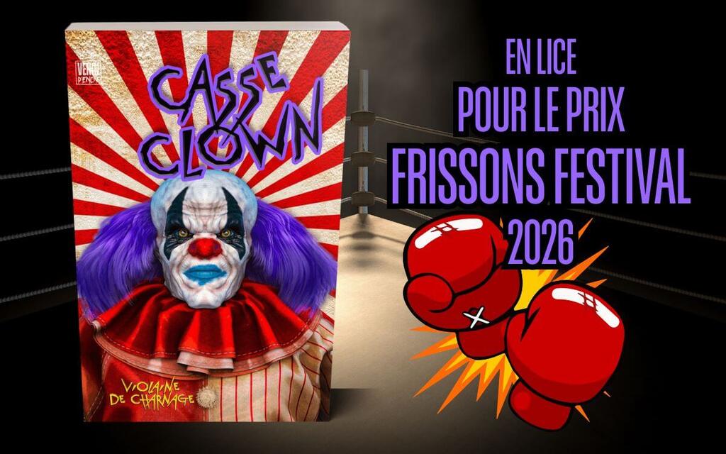 Casse Clown sélectionné pour le prix Frissons Festival 2026